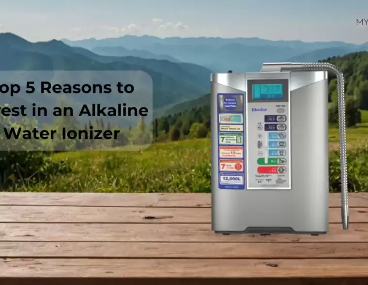 Top 5 Reasons to Invest in an Alkaline Water Ionizer