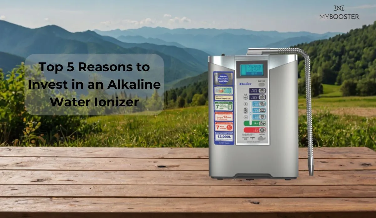 Top 5 Reasons to Invest in an Alkaline Water Ionizer